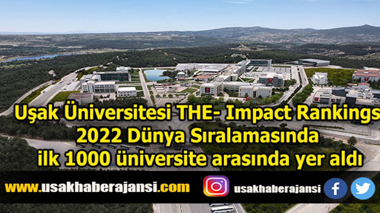 Uşak Üniversitesi  2022 Dünya Sıralamasında ilk 1000 üniversite arasında yer aldı