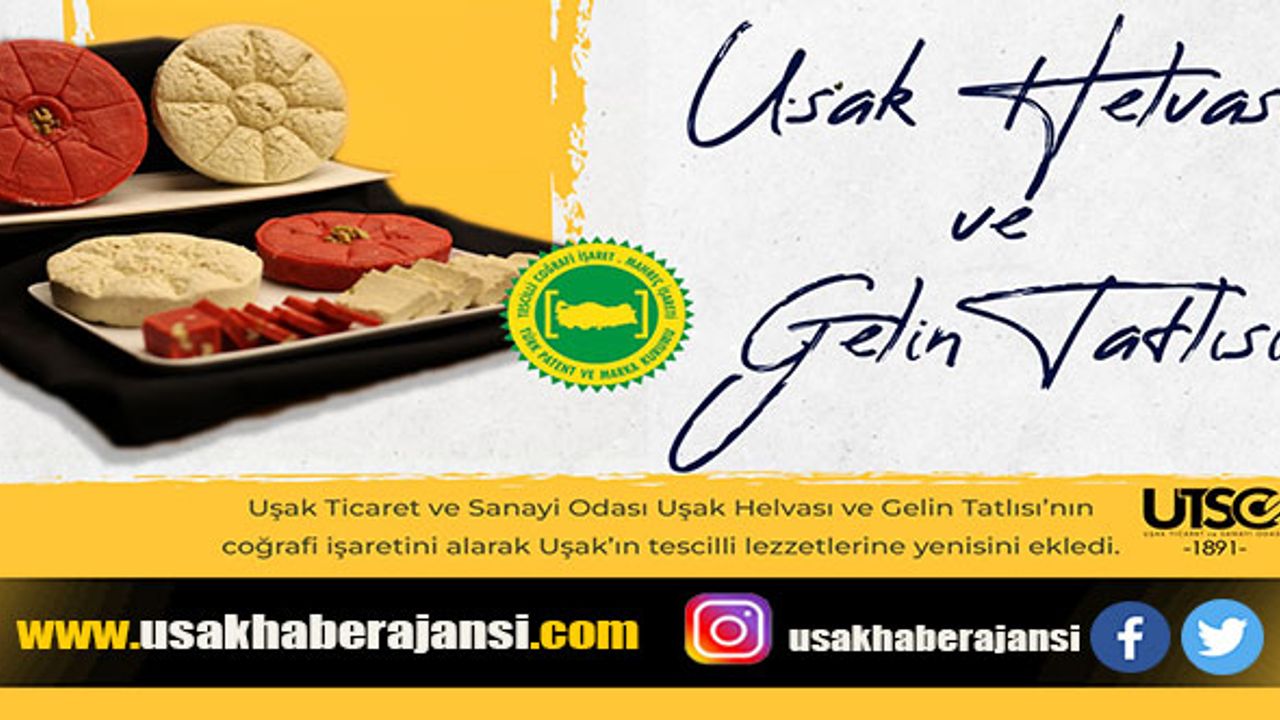 Uşak Helvası Ve Uşak Gelin Helvası Coğrafi İşaretle Tescillendi