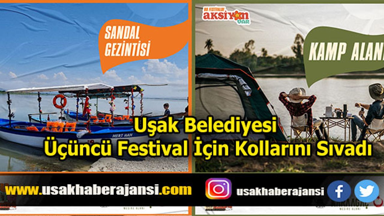 Uşak Belediyesi Üçüncü Festival İçin Kollarını Sıvadı