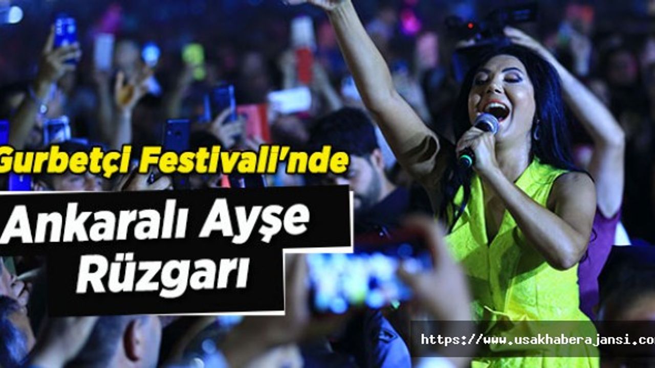 Gurbetçi Festivali'nde Ankaralı Ayşe Rüzgarı