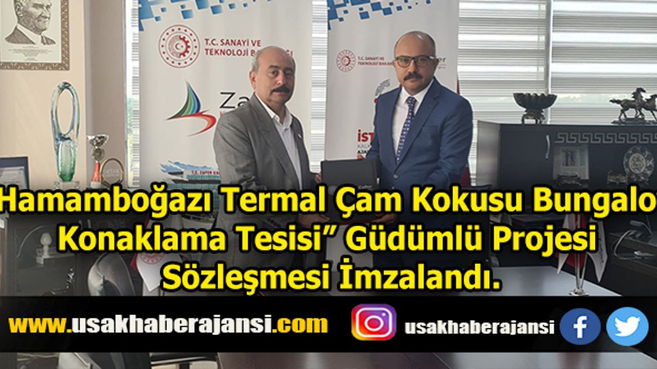 “Hamamboğazı Termal Çam Kokusu Bungalov Konaklama Tesisi” Güdümlü Projesi Sözleşmesi İmzalandı