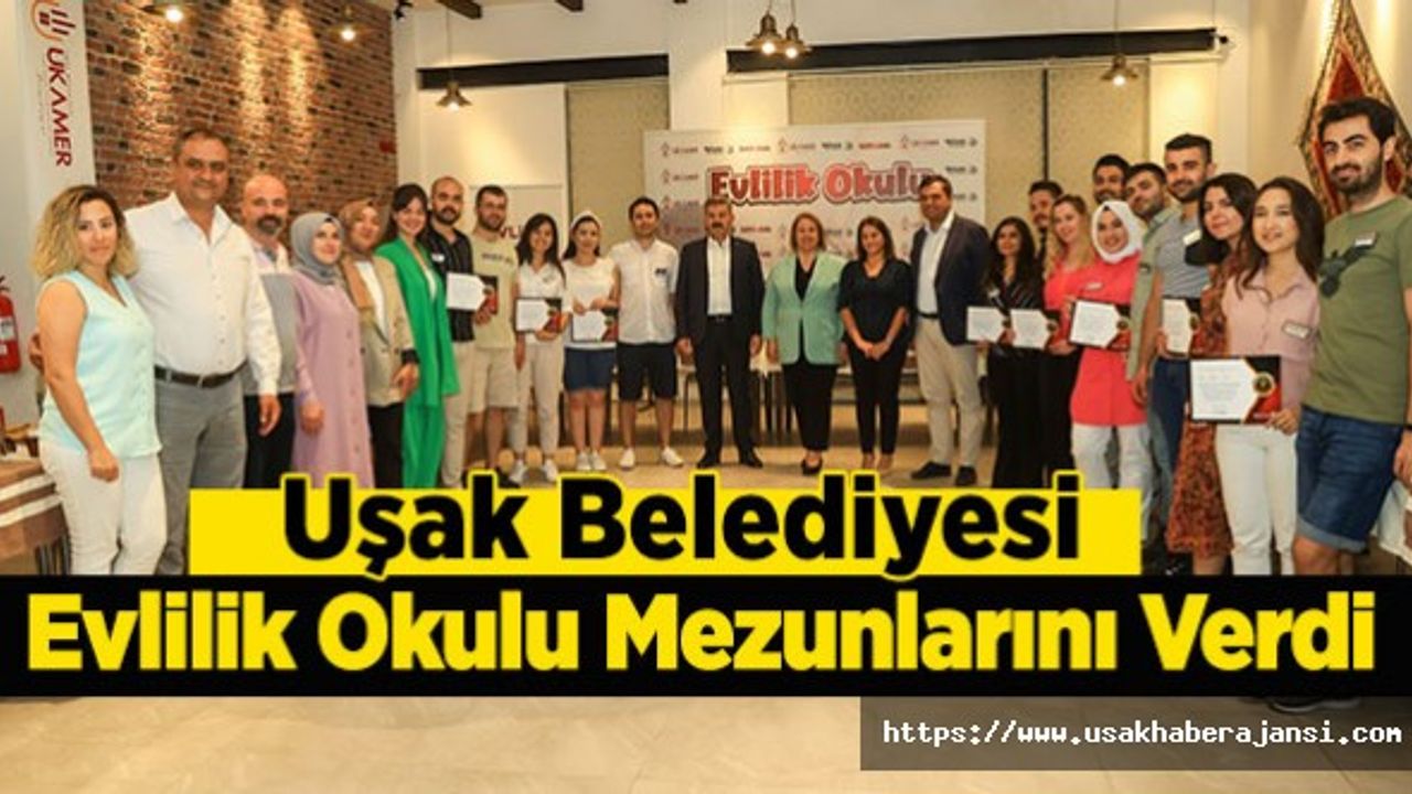 Uşak Belediyesi Evlilik Okulu 3. Mezunlarını Verdi