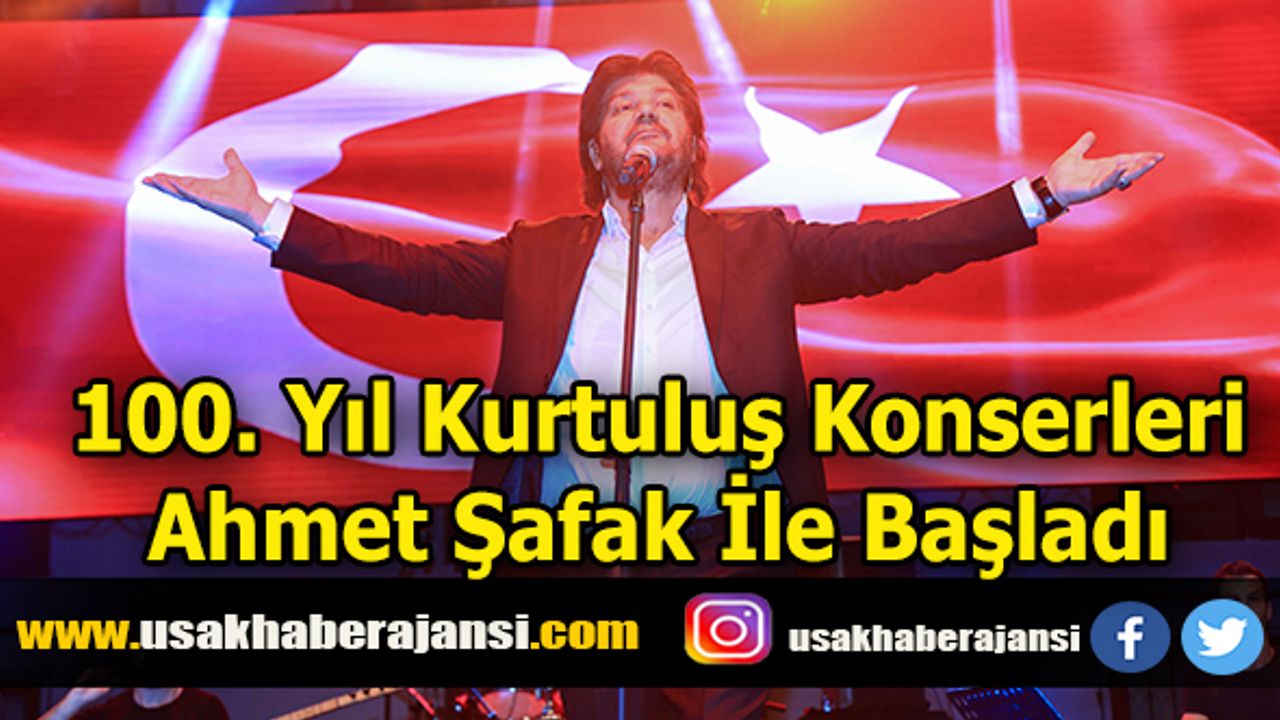 100. Yıl Kurtuluş Konserleri Ahmet Şafak İle Başladı