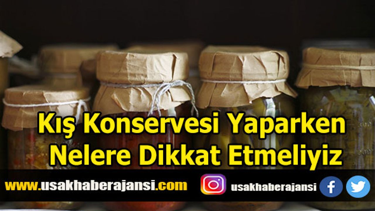 Kış Konservesi Yaparken Nelere Dikkat Etmeliyiz