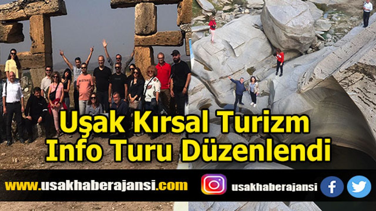 Uşak Kırsal Turizm Info Turu Düzenlendi