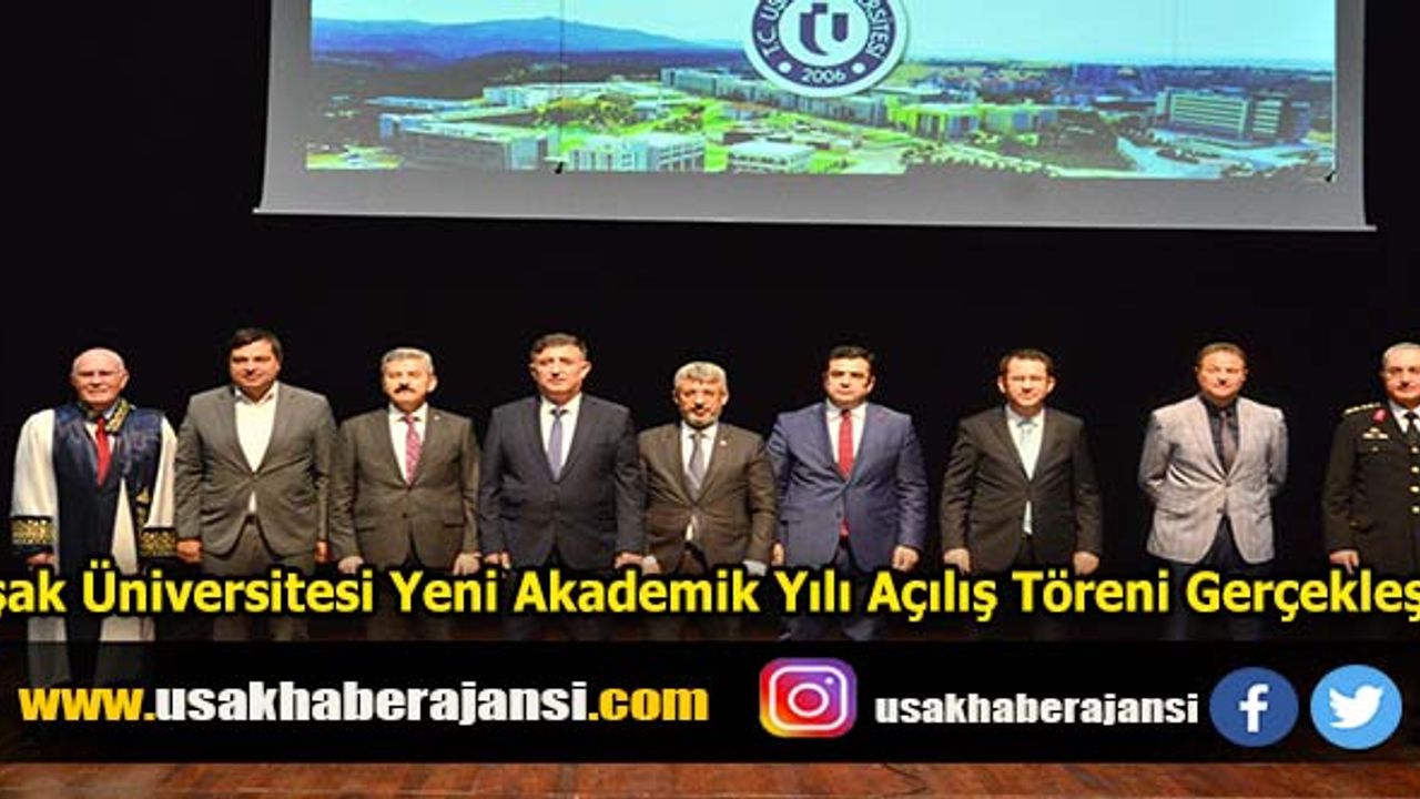 Uşak Üniversitesi Yeni Akademik Yılı Açılış Töreni Gerçekleşti
