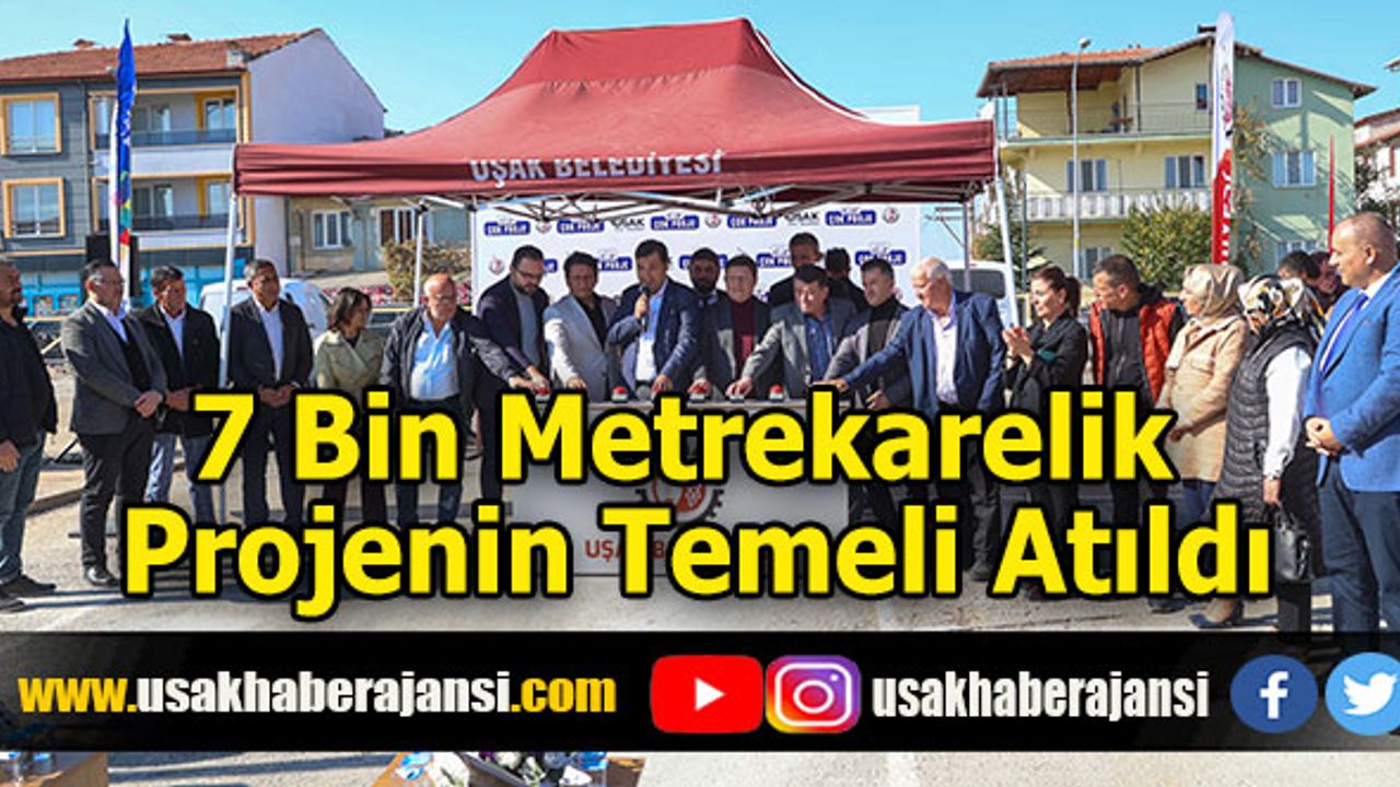 7 Bin Metrekarelik Projenin Temeli Atıldı