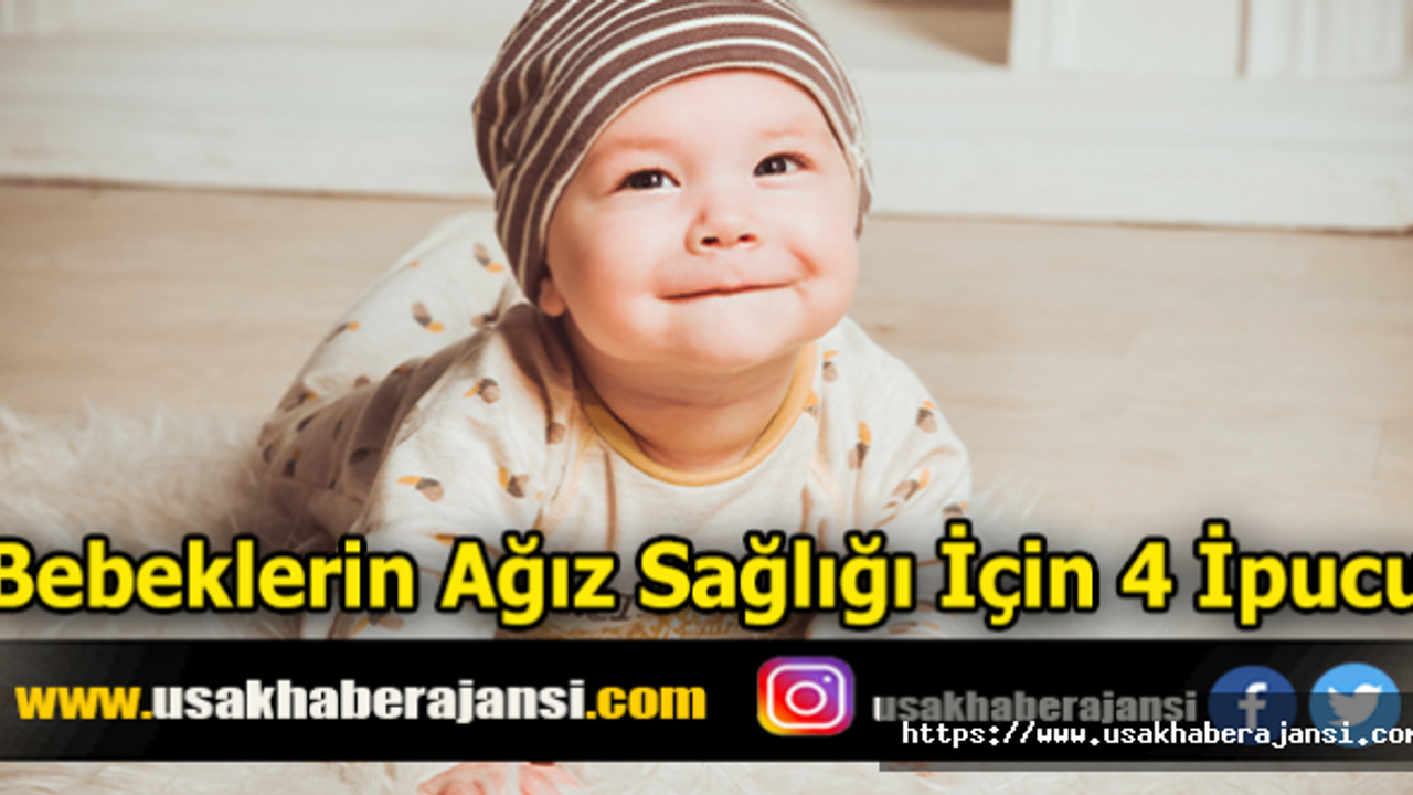 Bebeklerin Ağız Sağlığı İçin 4 İpucu