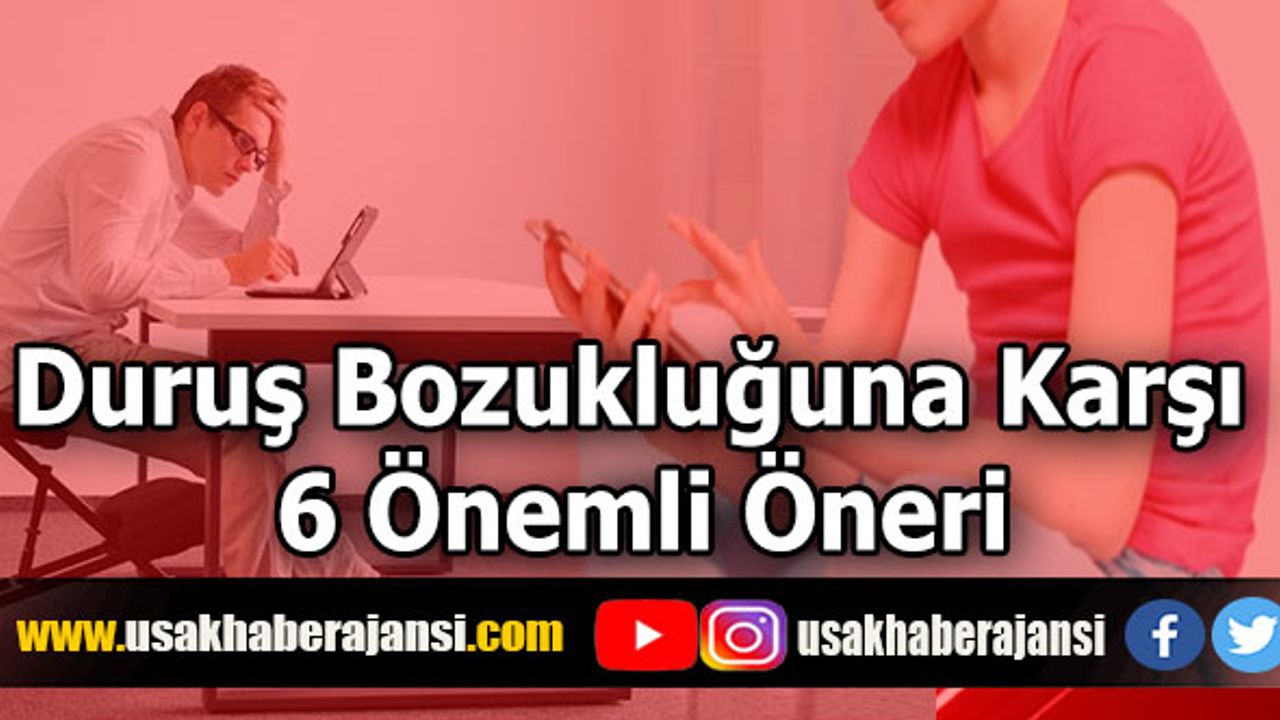 Duruş Bozukluğuna Karşı 6 Önemli Öneri