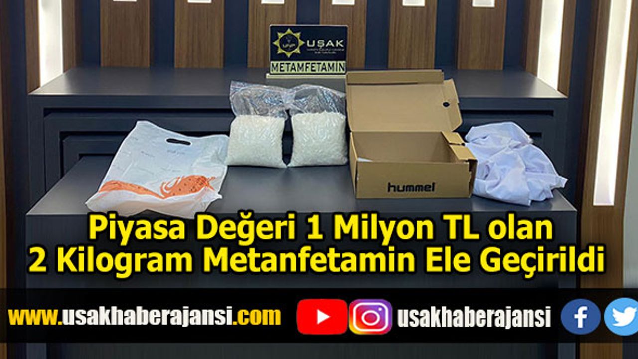 Uşak’ta 2 Kilogram Metanfetamin Ele Geçirildi