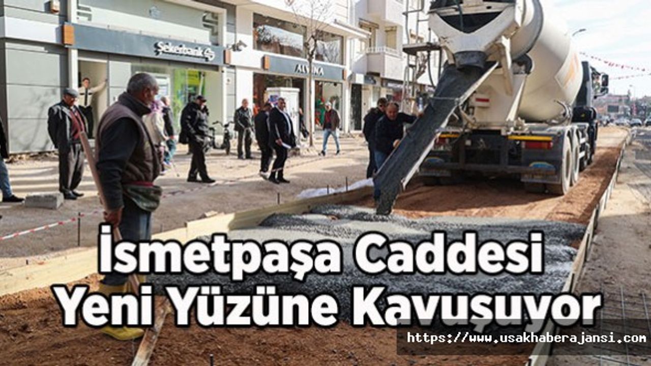 İsmetpaşa Caddesi Yeni Yüzüne Kavuşuyor
