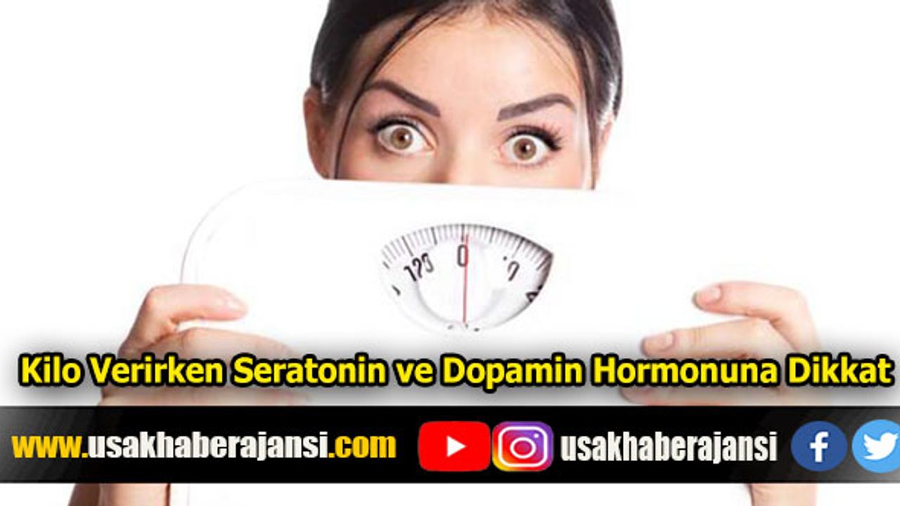 Kilo Verirken Seratonin ve Dopamin Hormonuna Dikkat