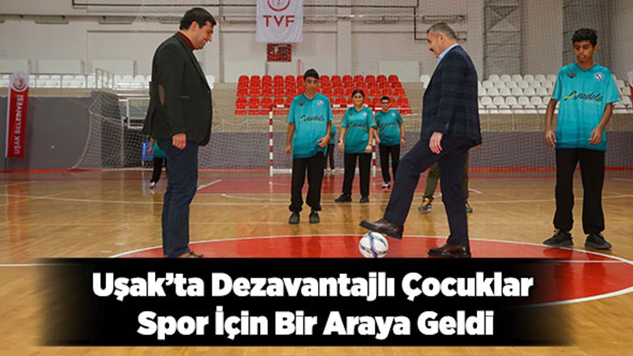 Uşak’ta Dezavantajlı Çocuklar Spor İçin Bir Araya Geldi