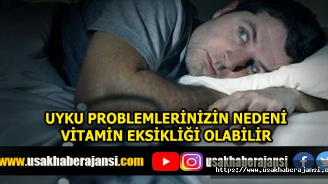 Uyku Problemlerinizin Nedeni Vitamin Eksikliği Olabilir