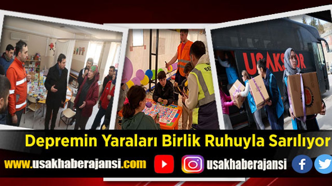 Depremin Yaraları Birlik Ruhuyla Sarılıyor