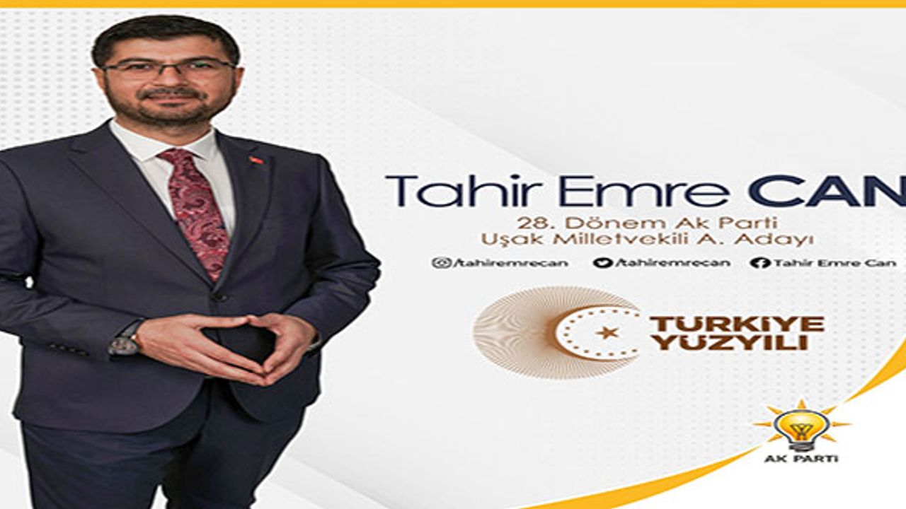 Genç ve tecrübeli… Hem Ak Parti’nin hem de Uşak’ın evladı Tahir Emre Can enerjisi ve birikimiyle memleketine ve gençliğe taze kan olacak