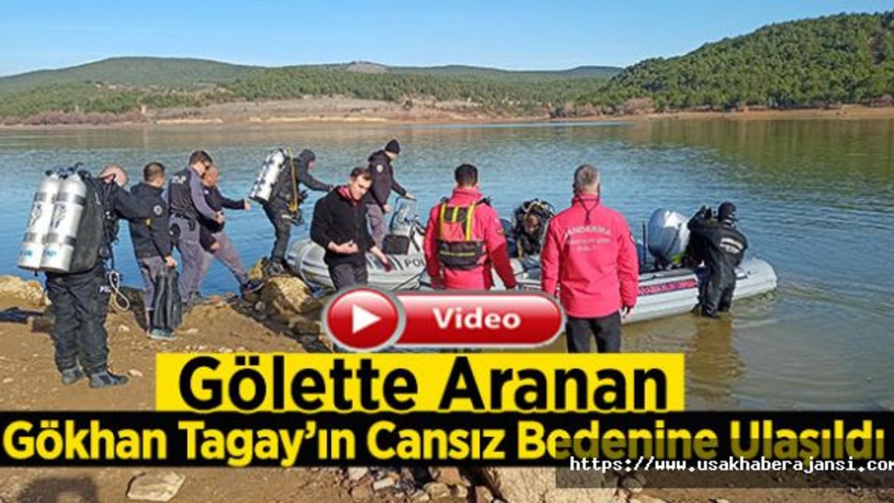Uşak'ta, kendisinden haber alınamayan Gökhan Tokay'ın gölette cansız bedenine ulaşıldı