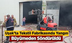 Uşak´ta tekstil fabrikasında çıkan yangın söndürüldü