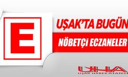 Uşak’ta 17 Eylül 2024 Salı Günü Nöbetçi Eczaneler