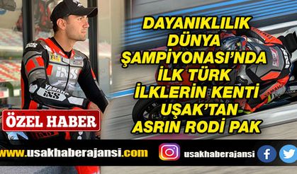 EWC (Dayanıklılık Dünya Şampiyonası)’nda İlk Türk İlklerin Kenti Uşak’tan