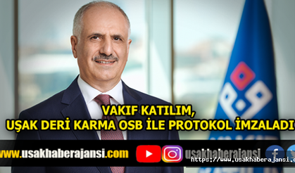 Vakıf Katılım, Uşak Deri Karma OSB İle Protokol İmzaladı
