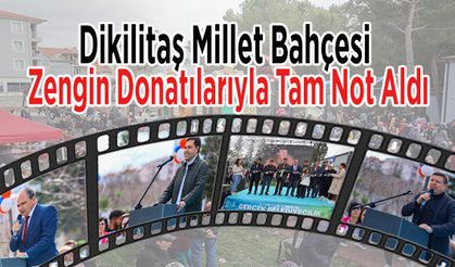 Dikilitaş Millet Bahçesi Zengin Donatılarıyla Tam Not Aldı