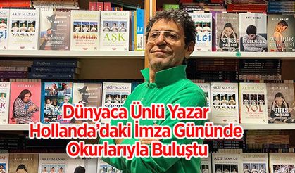 Dünyaca Ünlü Yazar Hollanda’daki İmza Gününde Okurlarıyla Buluştu