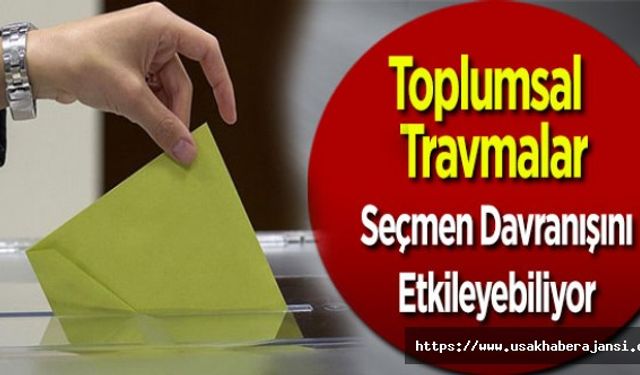 Toplumsal Travmalar Seçmen Davranışını Etkileyebiliyor