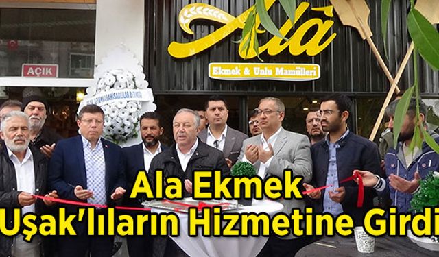 Ala Ekmek Uşak'lıların Hizmetine Girdi