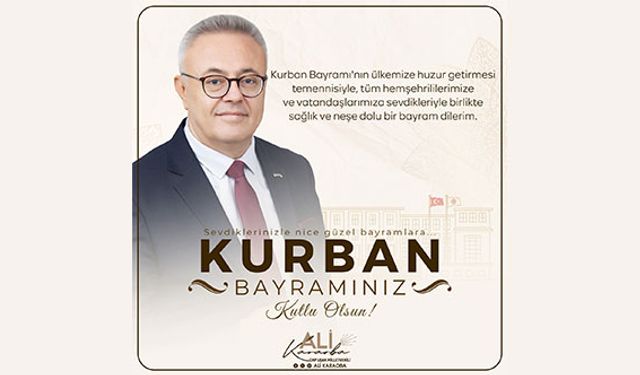 Cumhuriyet Halk Partisi Milletvekili Ali Karaoba'dan Kurban Bayramı mesajı