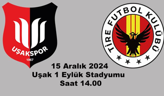 Uşakspor - Tire 2021'i Ağırlıyor