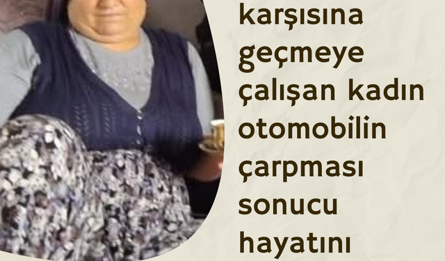 Uşak'ta kaza, otomobilin çarptığı yaya hayatını kaybetti